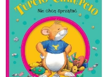 Anna Casalis – Tupcio Chrupcio. Nie chcę sprzątać
