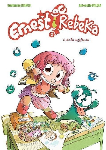 Guillaume Bianco, Antonello Dalena – Ernest i Rebeka – Szkoła wygłupów. Wyd. zbiorcze tom 2