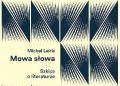 Michel Leiris – Mowa słowa. Szkice o literaturze