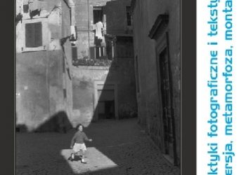 Magdalena Szczypiorska-Mutor – Praktyki fotograficzne i teksty kultury. Inwersja, metamorfoza, montaż