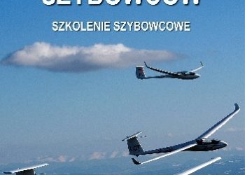 Wiesława Łanceka-Makaruk – Mechanika lotu szybowców. Szkolenie szybowcowe
