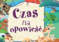 Praca zbiorowa – Czas na opowieść.