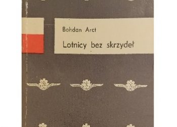 Bohdan Arct – Lotnicy bez skrzydeł