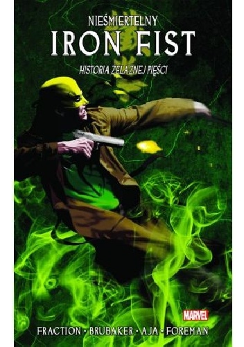 Ed Brubaker, Matt Fraction – Nieśmiertelny Iron Fist #3: Historia żelaznej pięści