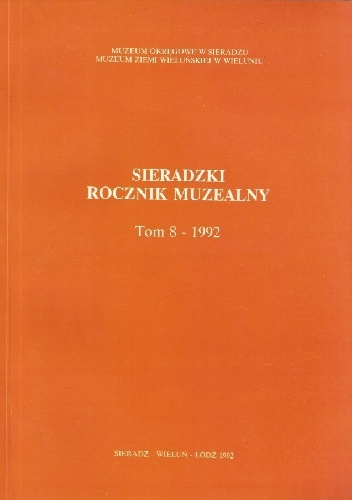 Sieradzki Rocznik Muzealny. Tom 8 – 1991-1992