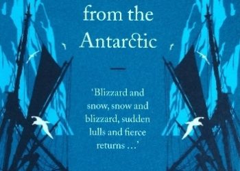 Sir Ernest Shackleton – Escape from the Antarctic