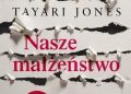 Tayari Jones – Nasze małżeństwo