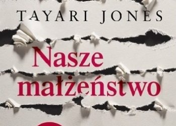 Tayari Jones – Nasze małżeństwo