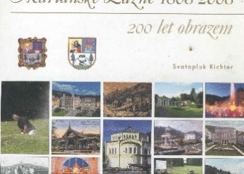 Svatopluk Richter – Mariánské Lázně 1808-2008: 200 let obrazem