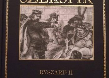 William Shakespeare – Ryszard II