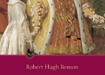 Robert Hugh Benson – Królewski łup