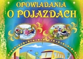 Praca zbiorowa – Cudowne opowiadania o pojazdach