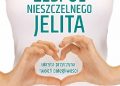 David Brownstein – Zespół nieszczelnego jelita – ukryta przyczyna Twoich dolegliwości. Samodzielna diagnostyka i eliminowanie źródła przewlekłych chorób