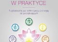 Christine Arana Fader – Czakry w praktyce. Najskuteczniejsze techniki pracy z energią dla początkujących