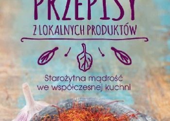 Katharina E. Weyland – Ajurwedyjskie przepisy z lokalnych produktów. Starożytna mądrość we współczesnej kuchni