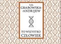 Zofia Grabowska-Andrijew – To wszystko człowiek