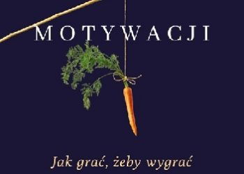 Jeff Haden – Mit motywacji. Jak grać, żeby wygrać