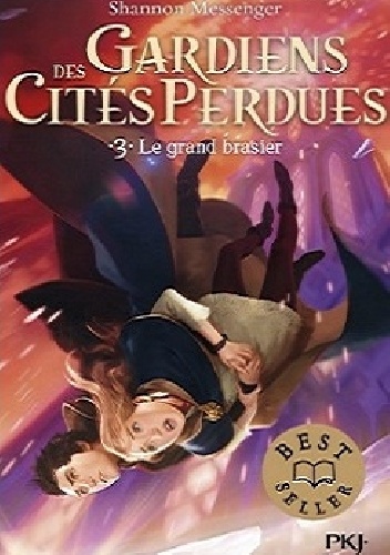 Shannon Messenger – Gardiens des Cités Perdues. Le grand brasier