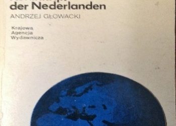 Andrzej Głowacki – Królestwo Holandii / Koninkrijk der Nederlanden