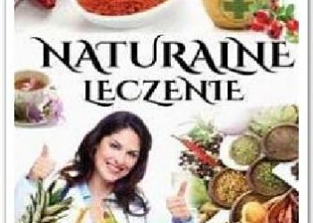 Praca zbiorowa – Naturalne leczenie