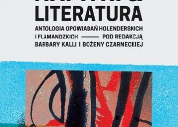 Bożena Czarnecka, Barbara Kalla – Napitki & Literatura. Antologia opowiadań holenderskich i flamandzkich