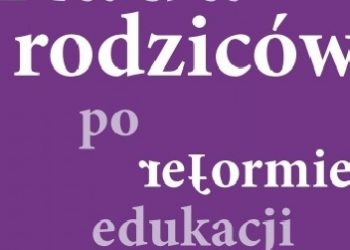 Grzegorz Całek – Rada rodziców po reformie edukacji