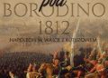 Aleksander Mikaberidze – Bitwa pod Borodino 1812. Napoleon w walce z Kutuzowem