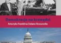 Piotr Zaremba – Demokracja na krawędzi. Ameryka Franklina Delano Roosevelta