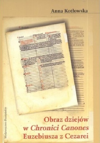 Anna Kotłowska – Obraz dziejów w Chronici Canones Euzebiusza z Cezarei