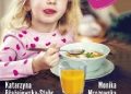 Monika Mrozowska – Uczta dla maluszka