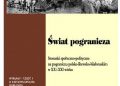 Wojciech Śleszyński – Świat pogranicza. Stosunki społeczno-polityczne na pograniczu polsko-litewsko-białoruskim w XX i XXI wieku. T. I