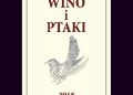 Piotr Tryjanowski – Wino i ptaki