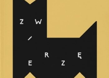 Dorota Groyecka, Karolina Bednarz – Non/fiction. Numer 4: Zwierzę