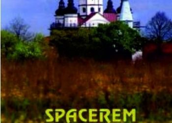 Wojciech Załęski – Spacerem po Supraślu