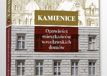 Joanna Mielewczyk – Kamienice. Opowieści mieszkańców wrocławskich domów