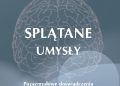 Dr Dean Radin – Splątane umysły