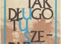 Dionizy Sidorski – Tak długo tu szedłem