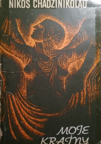 Nikos Chadzinikolau – Moje krainy : poezje wybrane