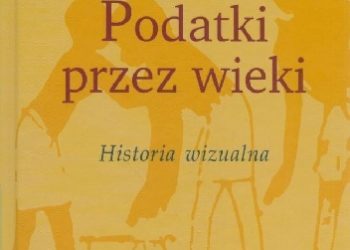 Ferdinand Heinrich Maria Grapperhaus – Podatki przez wieki – Historia wizualna. Opowieści podatkowe Drugiego Millenium