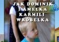 Anna Kenig-Kacperska – JAK DOMINIK I AMELKA KARMILI WRÓBELKA