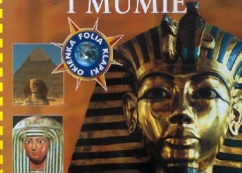 Anita Ganeri – Faraonowie i mumie