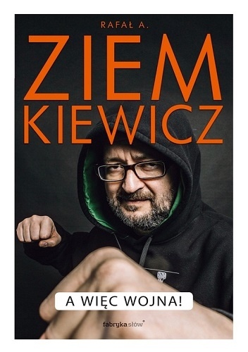Rafał A. Ziemkiewicz – A więc wojna!