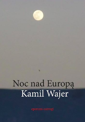Kamil Wajer – Noc nad Europą