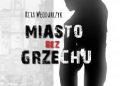 Rita Włodarczyk – Miasto bez grzechu