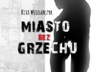 Rita Włodarczyk – Miasto bez grzechu