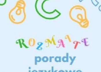 Katarzyna Mosiołek-Kłosińska – Rozmaite porady językowe