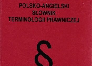 Ewa Łozińska-Małkiewicz, Joanna Małkiewicz – Polsko-angielski słownik terminologii prawniczej