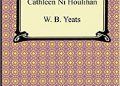 William Butler Yeats – Cathleen ni Houlihan