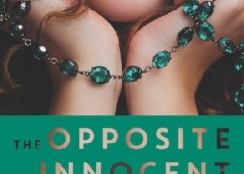 Sonya Sones – The Opposite of Innocent