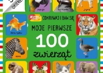 Praca zbiorowa – Moje pierwsze 100 zwierząt